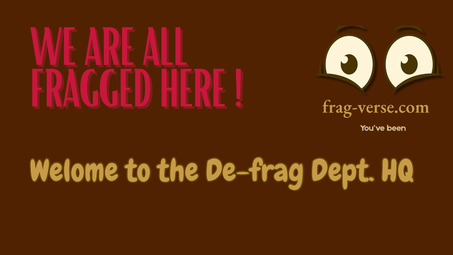 You’ve been fragged👀